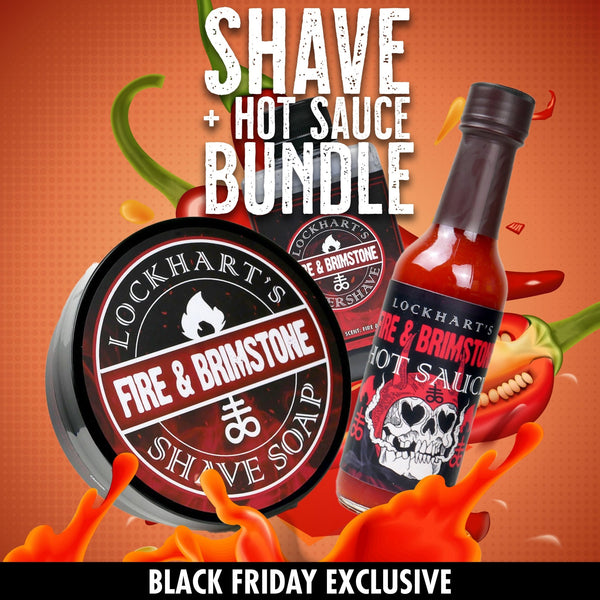 Fire & Brimstone SHAVE + HOT SAUCE Bundle! - Lockhart's Authentic