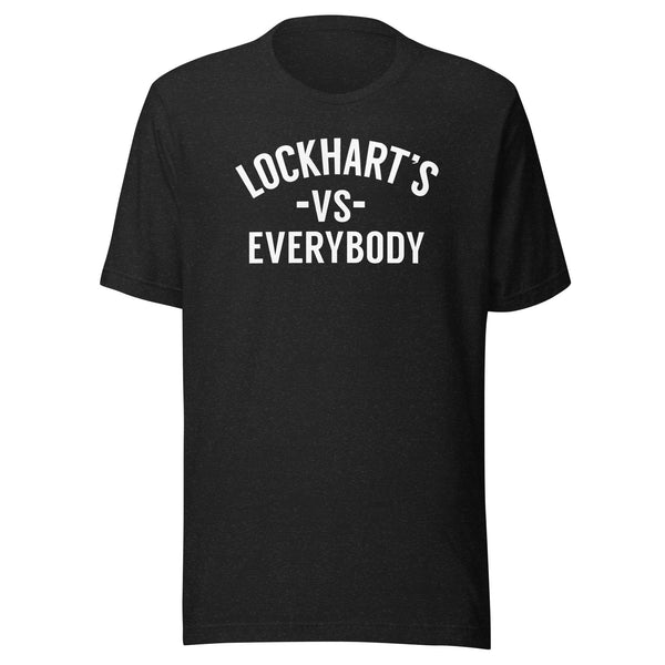 Lockhart's Vs. Everybody t-shirt - Lockhart's Authentic